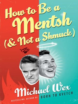 cover image of How to Be a Mentsh (And Not a Shmuck)